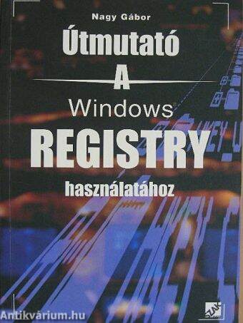 Útmutató a Windows Registry használatához