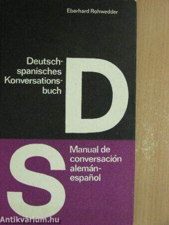 Deutsch-spanisches Konversationsbuch/Manual de conversación alemán-espanol