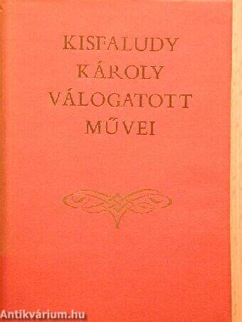 Kisfaludy Károly válogatott művei