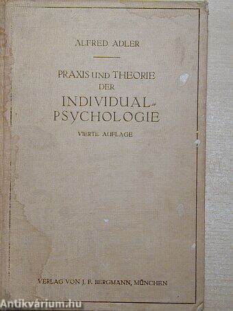 Praxis und theorie der individual-psychologie