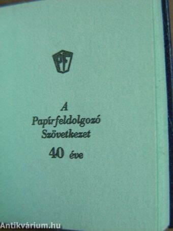 A Papírfeldolgozó Szövetkezet 40 éve (minikönyv)