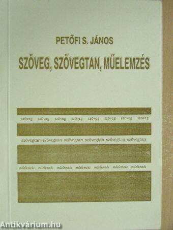 Szöveg, szövegtan, műelemzés