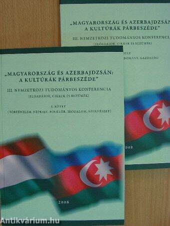 "Magyarország és Azerbajdzsán: A kultúrák párbeszéde" I-II.