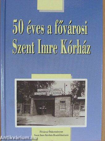 50 éves a fővárosi Szent Imre Kórház