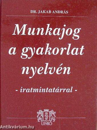 Munkajog a gyakorlat nyelvén