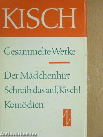 Der Mädchenhirt/Schreib das auf, Kisch!/Komödien