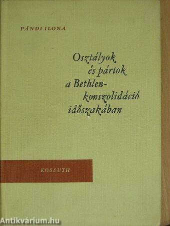 Osztályok és pártok a Bethlen-konszolidáció időszakában