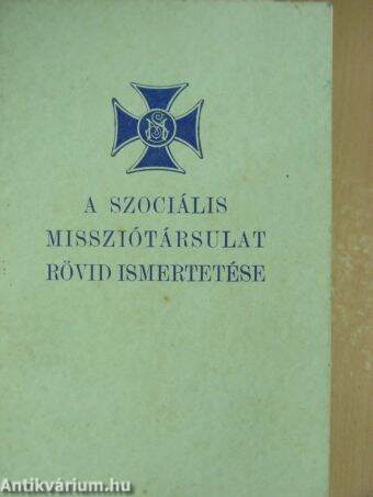 A Szociális Missziótársulat rövid ismertetése