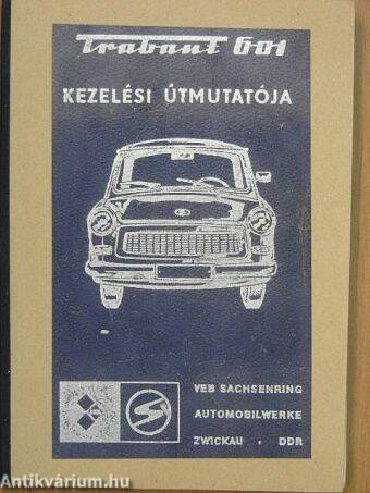 Trabant 601 kezelési útmutatója