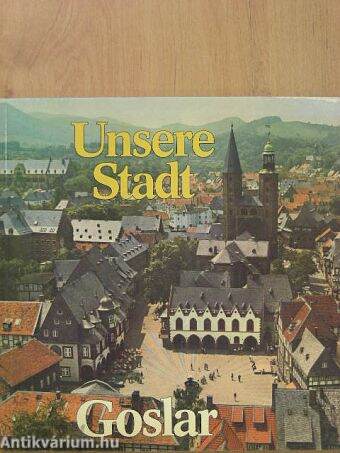 Unsere Stadt Goslar