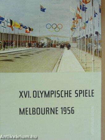 Die XVI. Olympische Spiele in Melbourne 1956