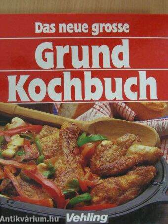 Das neue grosse Grundkochbuch