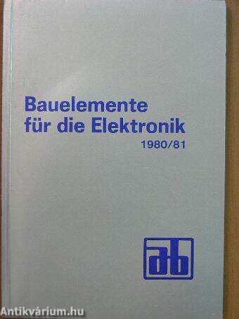 Bauelemente für die Elektronik 1980/81