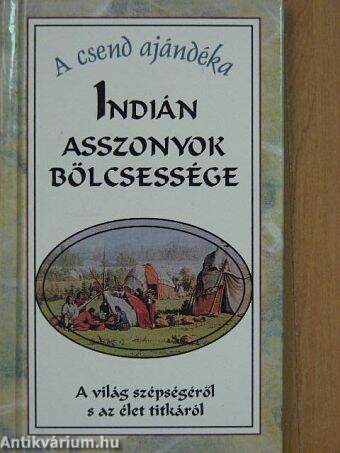 Indián asszonyok bölcsessége