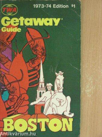 The 1973-74 Edition of TWA Getaway Guide to Boston