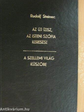 Az új Ízisz, az isteni Szófia keresése/A szellemi világ küszöbe