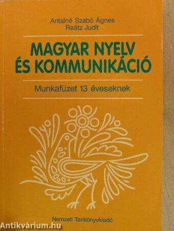 Magyar nyelv és kommunikáció - Munkafüzet 13 éveseknek