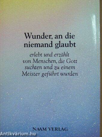 Wunder, an die niemand glaubt