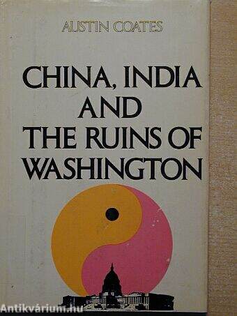 China, India and the Ruins of Washington