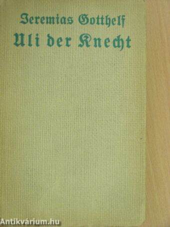 Wie Uli der Knecht glücklich wird (gótbetűs)