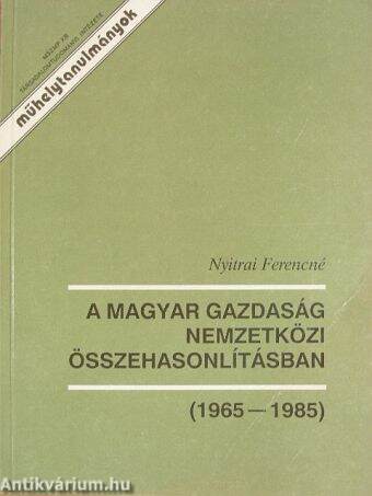 A magyar gazdaság nemzetközi összehasonlításban 1965-1985