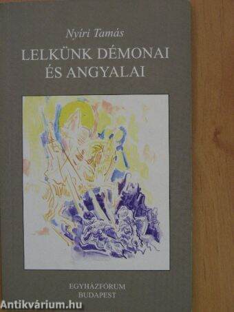 Lelkünk démonai és angyalai