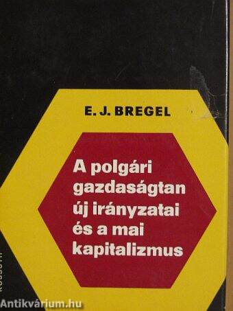 A polgári gazdaságtan új irányzatai és a mai kapitalizmus