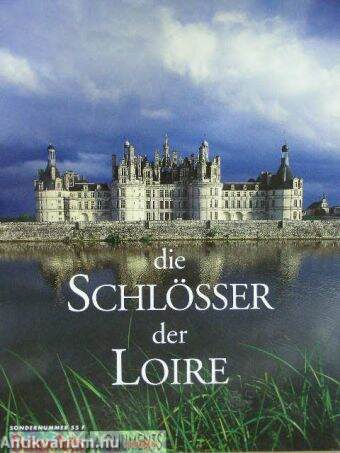 Die Schlösser der Loire