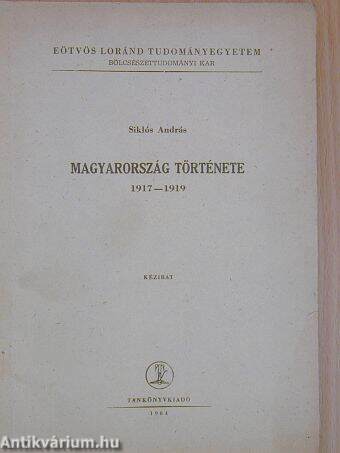 Magyarország története 1917-1919