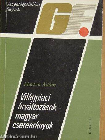 Világpiaci árváltozások-magyar cserearányok