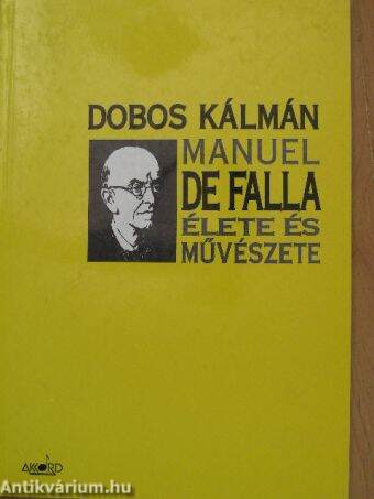 Manuel de Falla élete és művészete