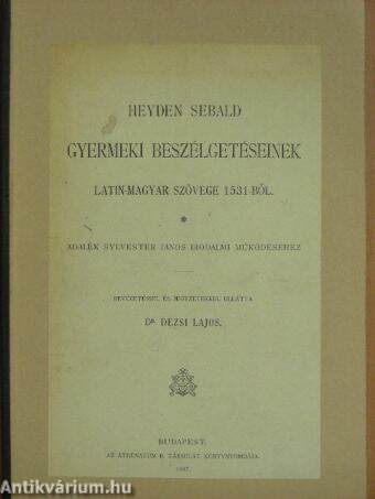 Heyden Sebald gyermeki beszélgetéseinek latin-magyar szövege 1531-ből