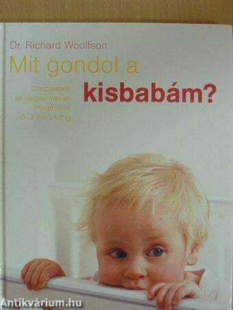 Mit gondol a kisbabám?