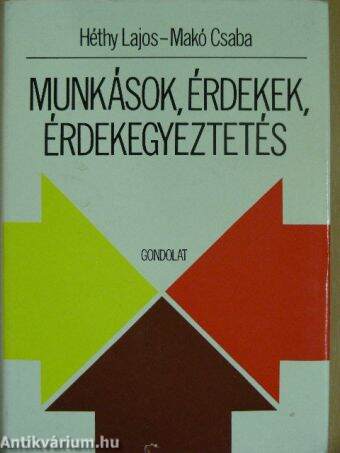 Munkások, érdekek, érdekegyeztetés