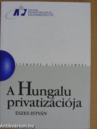 A Hungalu privatizációja