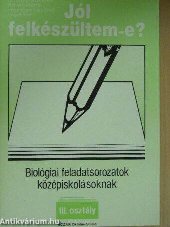 Biológiai feladatsorozatok középiskolásoknak III. osztály