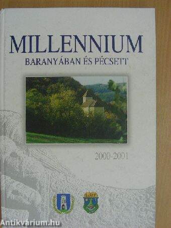 Millennium Baranyában és Pécsett