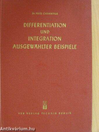 Differentiation und Integration Ausgewählter Beispiele