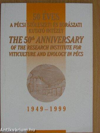 50 éves a Pécsi Szőlészeti és Borászati Kutató Intézet