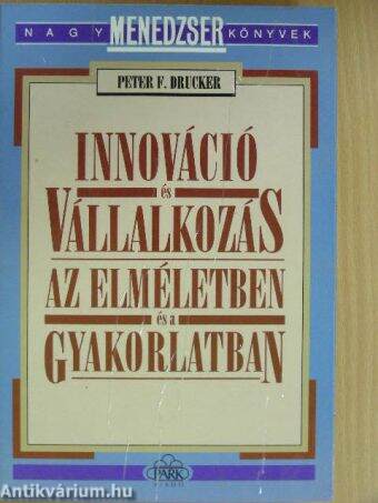 Innováció és vállalkozás az elméletben és a gyakorlatban