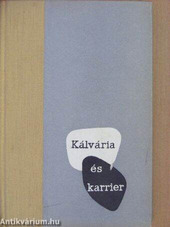 Kálvária és karrier