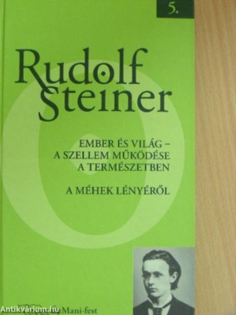 Ember és Világ - A szellem működése a természetben/A méhek lényéről