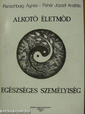 Alkotó életmód - egészséges személyiség