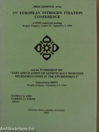 Proceedings of the 1st European Nitrogen Fixation Conference and the Workshop on "Safe Application of Genetically Modified Microorganisms in the Environment"