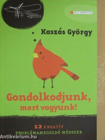 Gondolkodjunk, mert vagyunk!