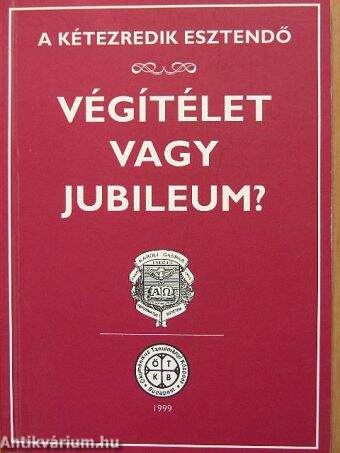 Végítélet vagy jubileum?