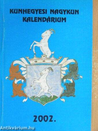 Kunhegyesi Nagykun kalendárium 2002