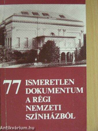 77 ismeretlen dokumentum a régi Nemzeti Színházból