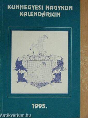 Kunhegyesi Nagykun Kalendárium 1995.