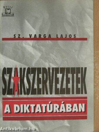 Szakszervezetek a diktatúrában